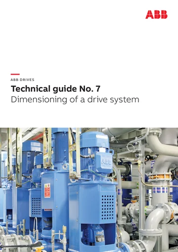 Cover of ABB Drives Technical Guide No. 7: Dimensioning of a drive system